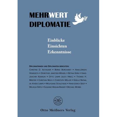 Mehrwert Diplomatie, Taschenbuch von , Frieling & Huffmann, 978-3-8280-3765-6