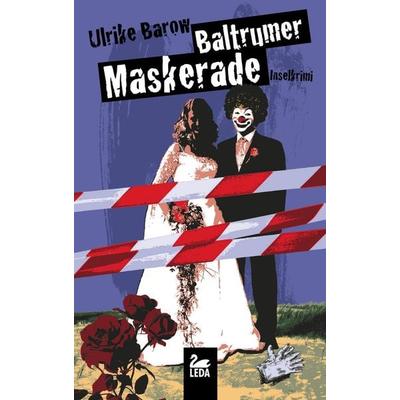 Baltrumer Maskerade / Baltrum Ostfrieslandkrimis Band 7, Taschenbuch von Ulrike Barow, Gmeiner-Verlag