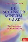 Gisela Geiger - Die Schüssler-Mineralsalze. Das Praxisbuch zur Selbstheilung (Delphi bei Droemer Knaur) - Preis vom 17.10.2026 19:25:27 h