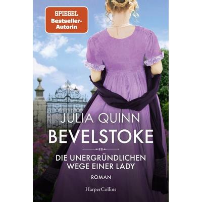 Bevelstoke – Die unergründlichen Wege einer Lady, Taschenbuch von Julia Quinn, HarperCollins Taschenbuch, 978-3-365-00594-1