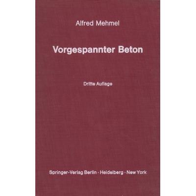Vorgespannter Beton, Taschenbuch von Alfred Mehmel, Springer Berlin, 978-3-642-65403-9