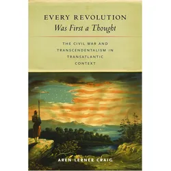 Every Revolution Was First a Thought, Sachbücher von Aren Lerner Craig