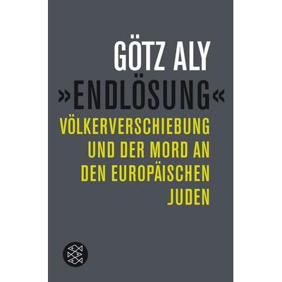 »Endlösung«, Taschenbuch von Götz Aly, Fischer Taschenbuch Verlag, 978-3-596-29756-6