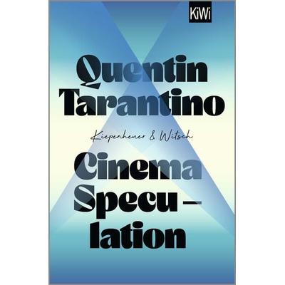 Cinema Speculation, Taschenbuch von Quentin Tarantino, Kiepenheuer & Witsch