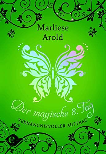 Marliese Arold - Der magische achte Tag: Verhängnisvoller Auftrag - Preis vom 17.10.2026 19:25:27 h