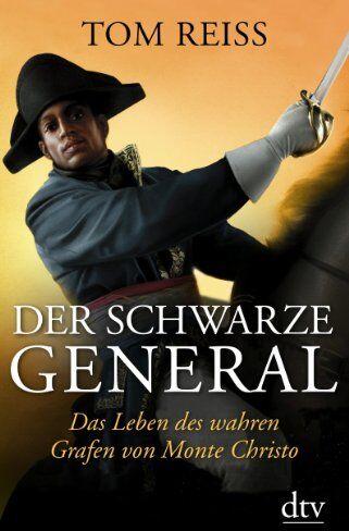 Tom Reiss - Der schwarze General: Das Leben des wahren Grafen von Monte Christo - Preis vom 13.10.2026 19:28:25 h