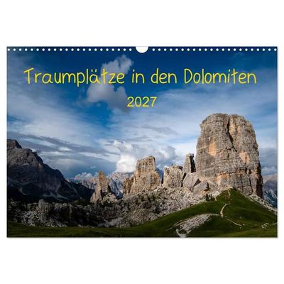 Traumplätze in den Dolomiten (Wandkalender 2027 DIN A3 quer), CALVENDO Monatskalender