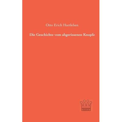 Die Geschichte vom abgerissenen Knopfe, Taschenbuch von Otto Erich Hartleben, SAGA, 978-3-944349-98-5