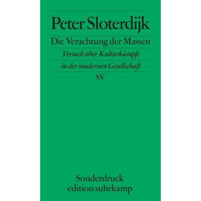 Die Verachtung der Massen, Taschenbuch von Peter Sloterdijk, Suhrkamp, 978-3-518-06597-6