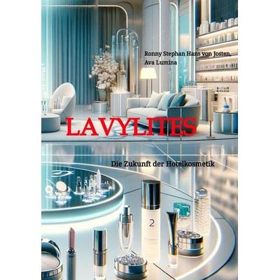 Lavylites, Taschenbuch von Ronny Stephan Hans Josten,Ava Lumina, Tredition, 978-3-384-09480-3