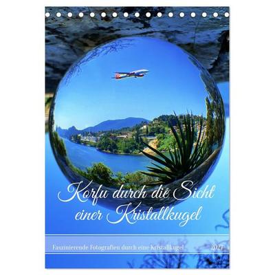 Korfu durch die Sicht einer Kristallkugel (Tischkalender 2027 DIN A5 hoch), CALVENDO Monatskalender