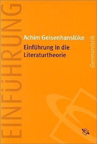 Achim Geisenhanslüke - Einführung in die Literaturtheorie. - Preis vom 11.10.2026 03:10:56 h