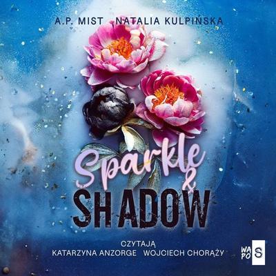 Sparkle & Shadow - A. P. Mist,Natalia Kulpińska, Audio, 9789180905909