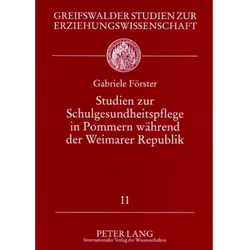 Studien zur Schulgesundheitspflege in Pommern während der Weimarer Republik, Fachbücher von Gabriele Förster