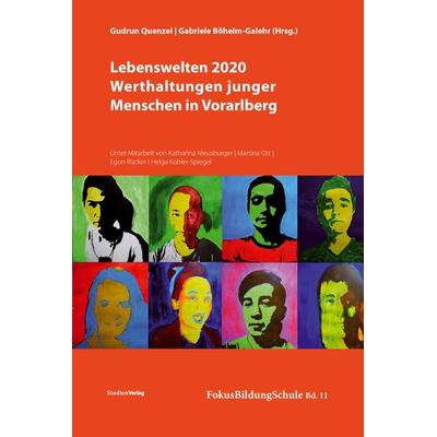Lebenswelten 2020 – Werthaltungen junger Menschen in Vorarlberg, Taschenbuch von , Studien Verlag, 978-3-7065-6169-3