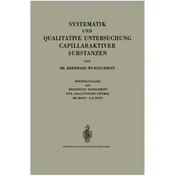 Systematik und Qualitative Untersuchung Capillaraktiver Substanzen, Fachbücher von Bernhard Wurzschmitt