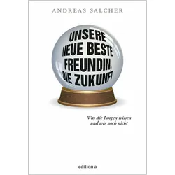 Nachrichten aus der Zukunft, Sachbücher von Andreas Salcher