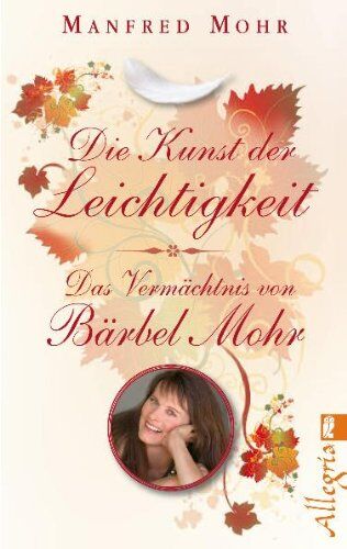 Manfred Mohr - Die Kunst der Leichtigkeit: Das Vermächtnis von Bärbel Mohr - Preis vom 09.10.2026 07:28:09 h
