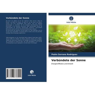 Verbündete der Sonne, Taschenbuch von Pedro Serrano Rodríguez, Verlag Unser Wissen, 978-620-3-33609-2