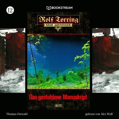 Rolf Torring - Neue Abenteuer, Folge 12: Das gestohlene Manuskript - Thomas Ostwald, Audio, 9783991178163