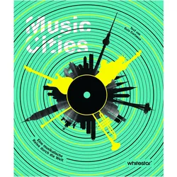 Music Cities. Eine musikalische Reise durch die Welt, Sachbücher von Guia Cortassa