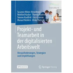 Projekt- und Teamarbeit in der digitalisierten Arbeitswelt, Fachbücher von Simone Kauffeld, Winfried Hacker, Susanne Mütze-Niewöhner, Erich Latniak, Thomas Hardwig, Manuel Nicklich, Ulrike Pietrzyk