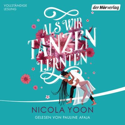 Als wir Tanzen lernten - Nicola Yoon, Audio, 9783844545791