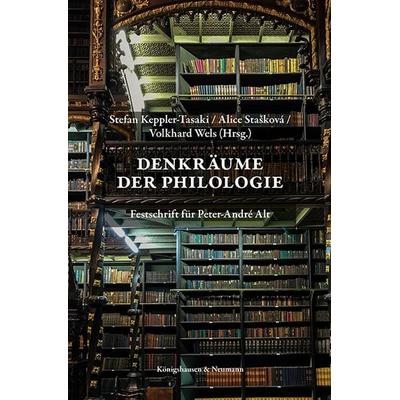 Denkräume der Philologie, Gebundene Ausgabe von , Königshausen u. Neumann, 978-3-8260-9347-0