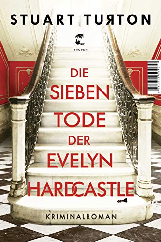 Stuart Turton - Die sieben Tode der Evelyn Hardcastle: Kriminalroman - Preis vom 11.10.2026 03:10:56 h