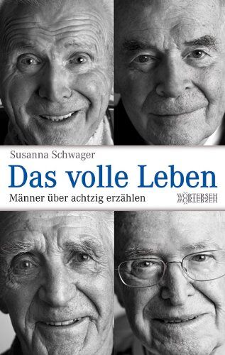Susanna Schwager - Das volle Leben: Männer über achtzig erzählen - Preis vom 01.10.2026 17:08:56 h