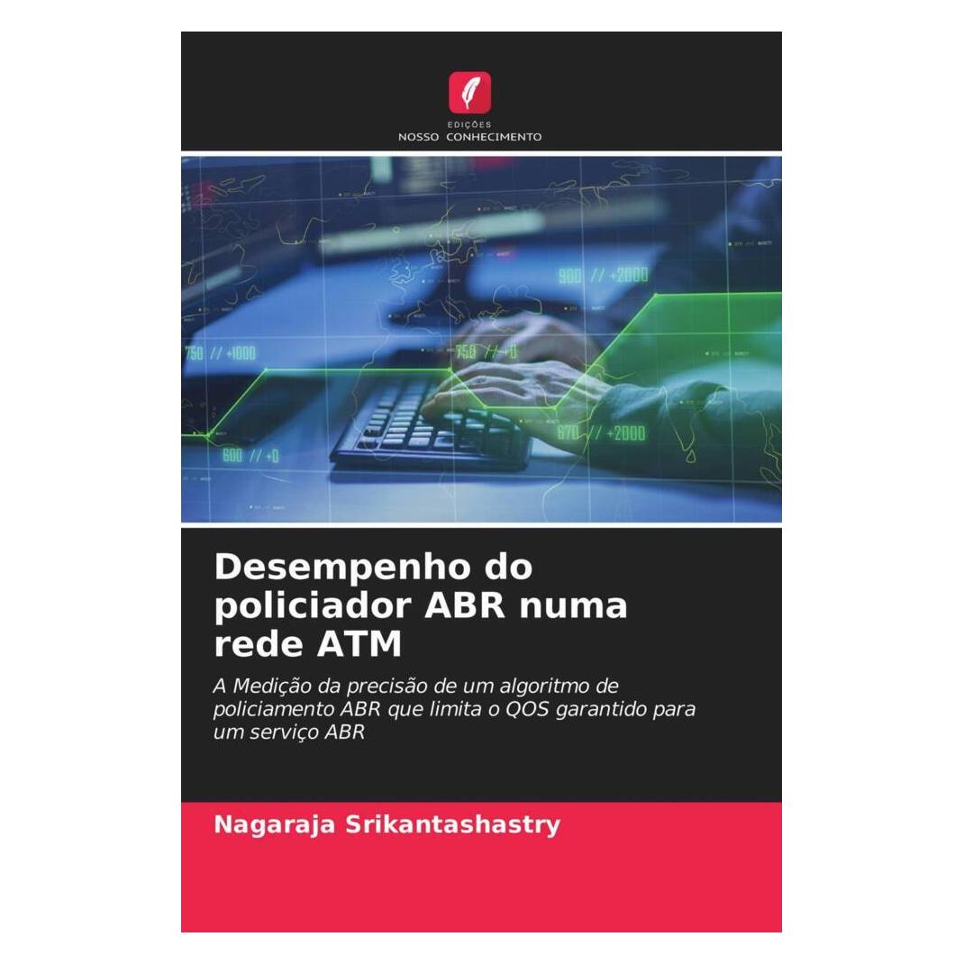 Edicoes Nosso Conhecimento Desempenho do policiador ABR numa rede ATM (Softcover, Nagaraja Srikantashastry) (51477552)