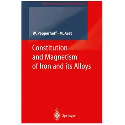 Constitution and Magnetism of Iron and its Alloys, Fachbücher von Mehmet Acet, Werner Pepperhoff