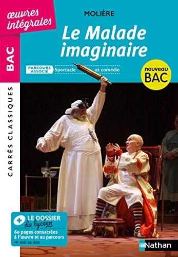 Le malade imaginaire : parcours associé spectacle et comédie : nouveau bac - Preis vom 09.10.2026 07:28:09 h