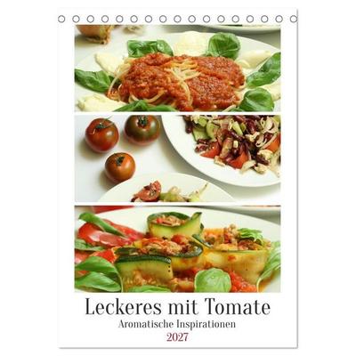 Leckeres mit Tomate (Tischkalender 2027 DIN A5 hoch), CALVENDO Monatskalender