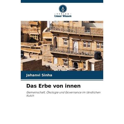 Das Erbe von innen, Taschenbuch von Jahanvi Sinha, Verlag Unser Wissen