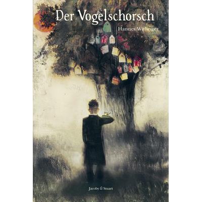 Der Vogelschorsch, Gebundene Ausgabe von Hannes Wirlinger, Verlagshaus Jacoby & Stuart