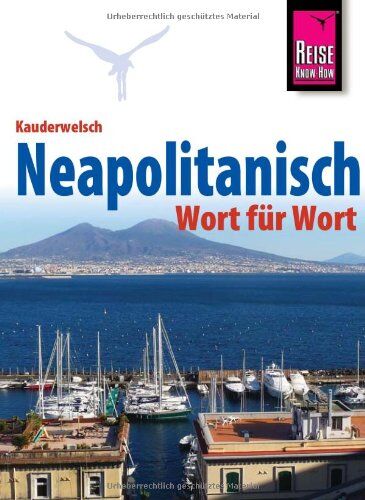 Daniel Krasa - Reise Know-How Kauderwelsch Neapolitanisch - Wort für Wort: Kauderwelsch-Sprachführer Band 225 - Preis vom 09.10.2026 07:28:09 h