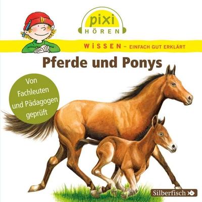 Pixi Wissen: Pferde und Ponys (Hörspiel) - Martin Nusch,Hanna Sörensen,Cordula Thörner, Audio, 9783844910261