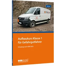 Aufbaukurs Klasse 1 für Gefahrgutfahrer, Fachbücher von Jürgen Schroer