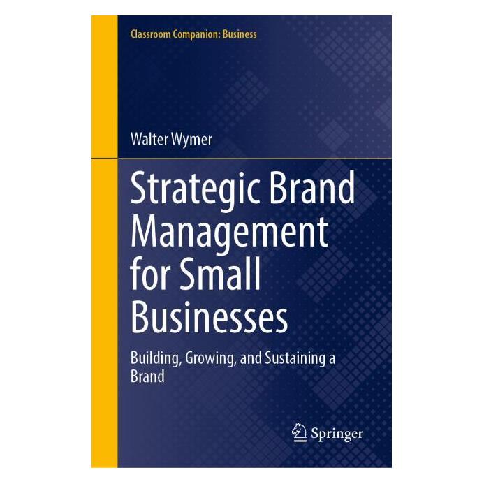 Springer Wymer:Strategic Brand Management for Sm (Englisch, Hardcover, Walter Wymer) (58159632)