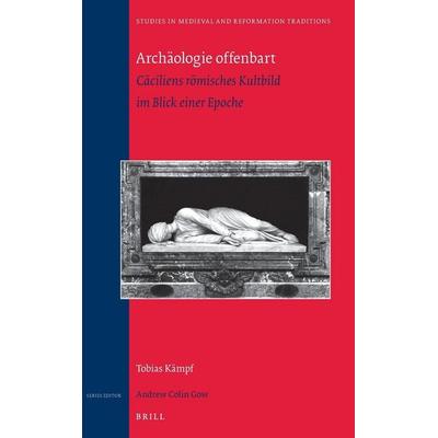 Archäologie Offenbart, Gebundene Ausgabe von Tobias Kaempf, Brill, 978-90-04-27041-1