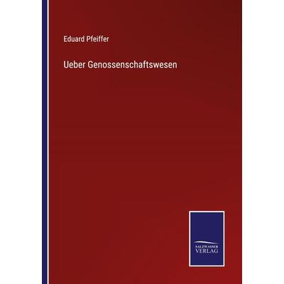 Ueber Genossenschaftswesen, Taschenbuch von Eduard Pfeiffer, Outlook, 978-3-375-02584-7