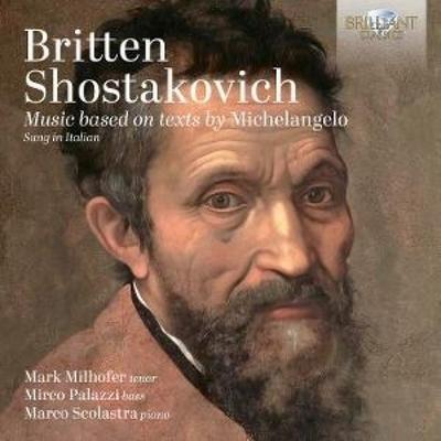 Music based on texts by Michelangelo - Mark Milhofer,Mirco Palazzi,Marco Scolastra, CD