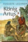 Auguste Lechner - König Artus - Preis vom 09.10.2026 07:28:09 h