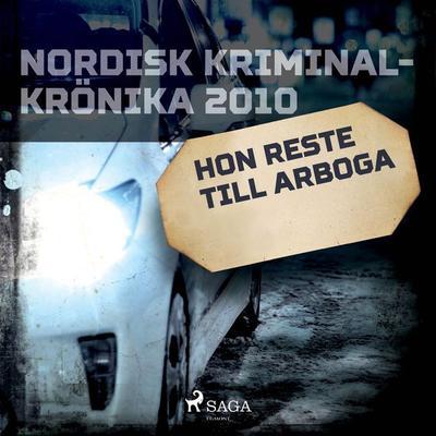 Hon reste till Arboga - , Audio, 9788726179842