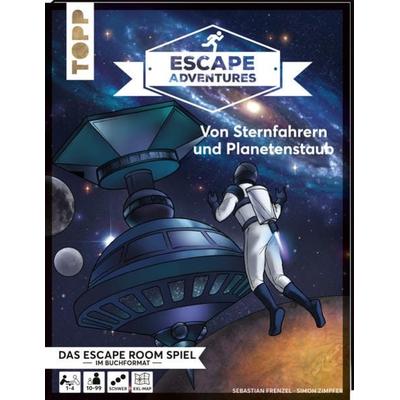 Escape Adventures – Von Sternfahrern und Planetenstaub, Taschenbuch von Sebastian Frenzel,Simon Zimpfer, Frech, 978-3-7724-4948-2