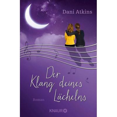 Der Klang deines Lächelns, Taschenbuch von Dani Atkins, Knaur Taschenbuch, 978-3-426-51935-6