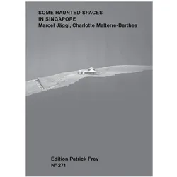 Some Haunted Spaces in Singapore, Fachbücher von Marcel Malterre-Barthes Jõggi, Charlotte Malterre-Barthes, Marcel Jäggi