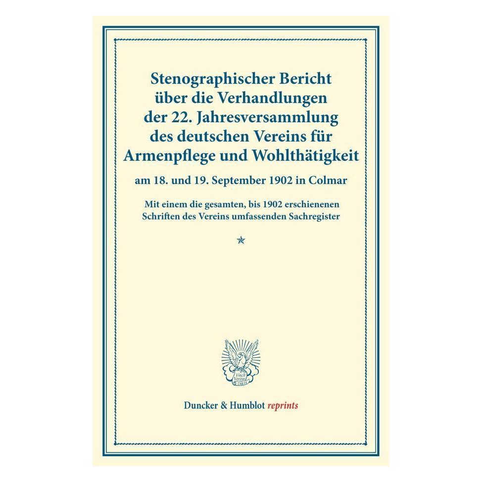 Duncker & Humblot Stenographischer Bericht über die Verhandlungen der 22. Jahresversammlung des deutschen Vereins für (Deutsch, Softcover) (55834883)