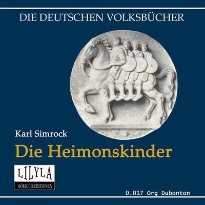 Die Heimonskinder - Karl Simrock, Audio, 9783959895187